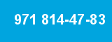 971 814-47-83